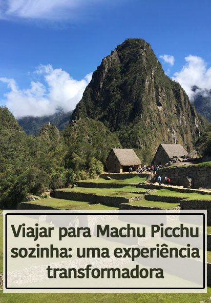 viajar-sozinha-machu-picchu-estrangeira-pinterest